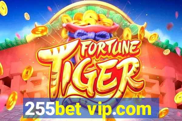 255bet vip.com