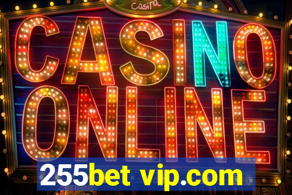 255bet vip.com