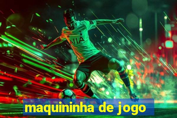 maquininha de jogo