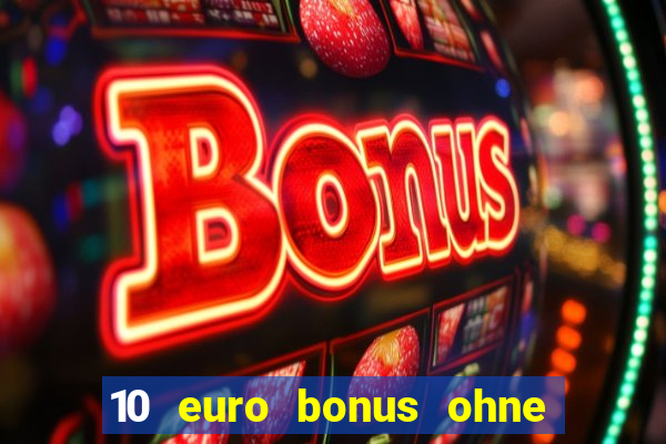 10 euro bonus ohne einzahlung casino 2021