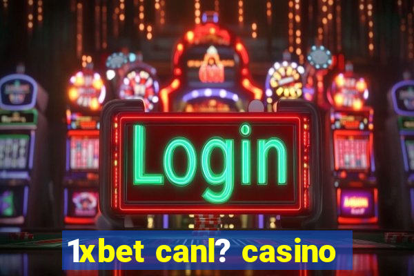 1xbet canl? casino