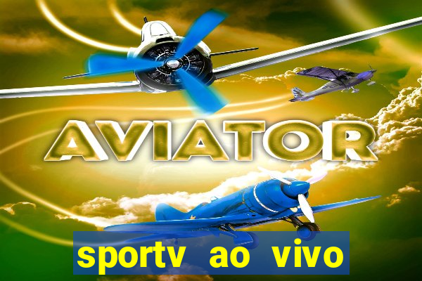 sportv ao vivo online multi