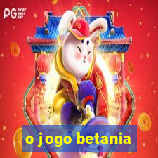 o jogo betania