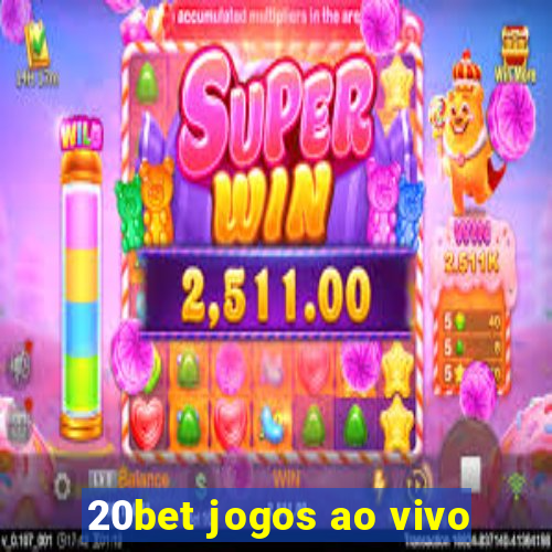 20bet jogos ao vivo