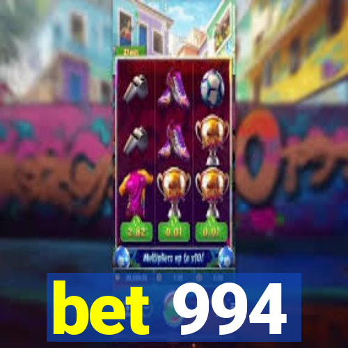 bet 994