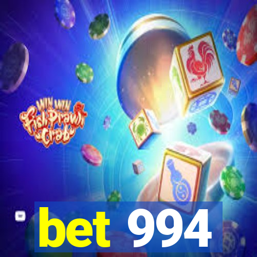 bet 994