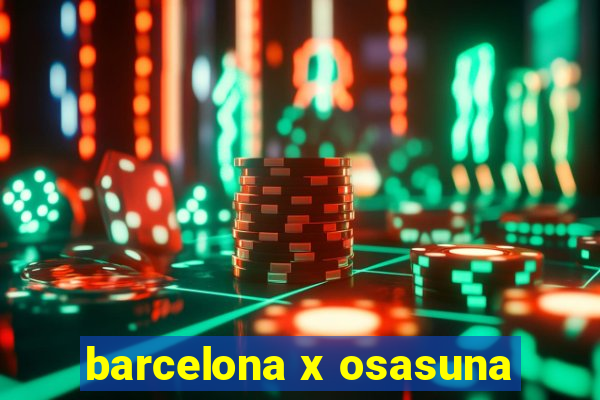 barcelona x osasuna