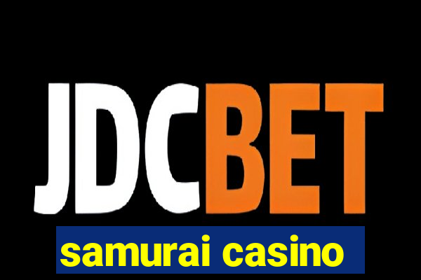 samurai casino