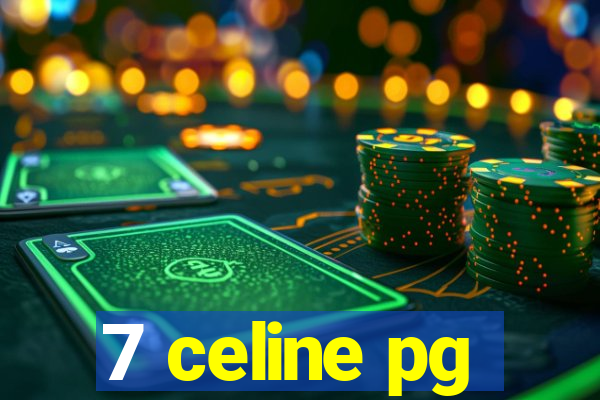 7 celine pg