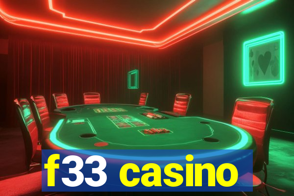 f33 casino