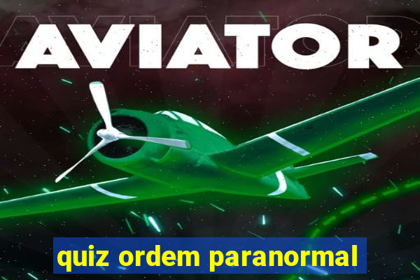 quiz ordem paranormal