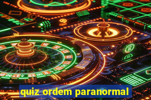 quiz ordem paranormal