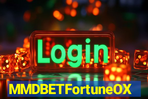 MMDBETFortuneOX