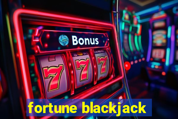 fortune blackjack