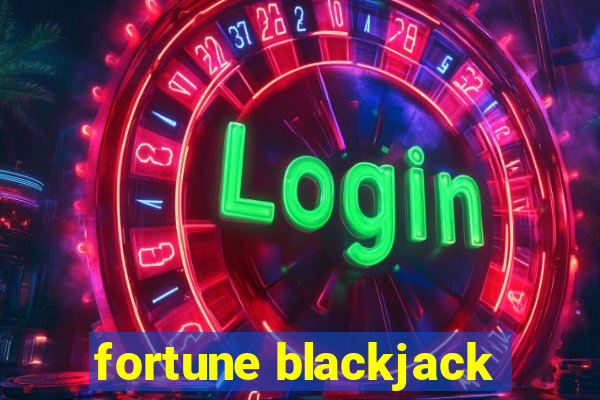 fortune blackjack