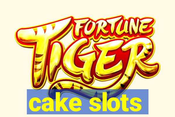 cake slots