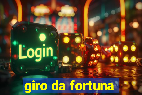 giro da fortuna