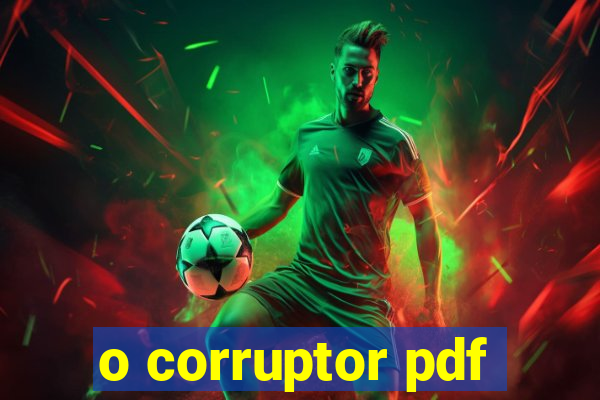 o corruptor pdf