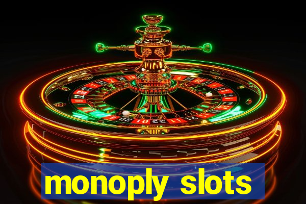 monoply slots