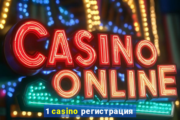 1 casino регистрация