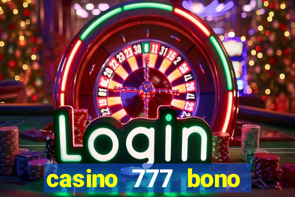 casino 777 bono sin deposito