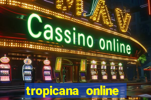 tropicana online casino nj