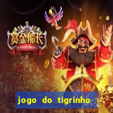 jogo do tigrinho como sacar