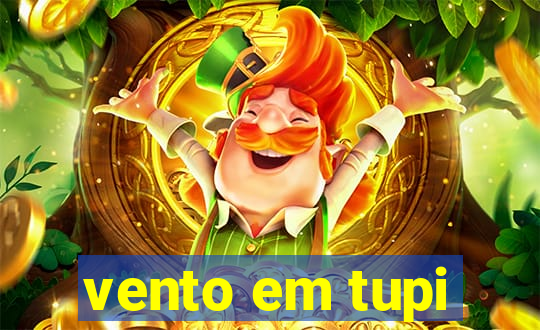 vento em tupi