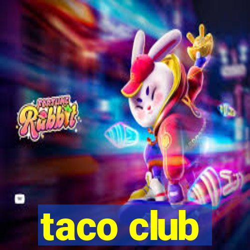 taco club