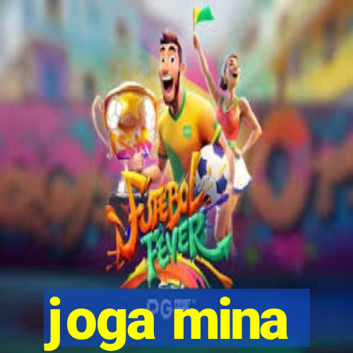 joga mina