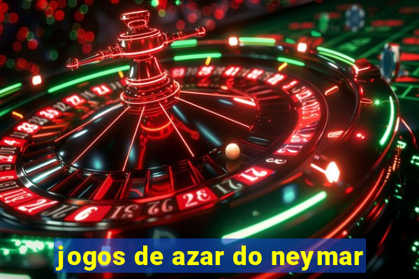 jogos de azar do neymar