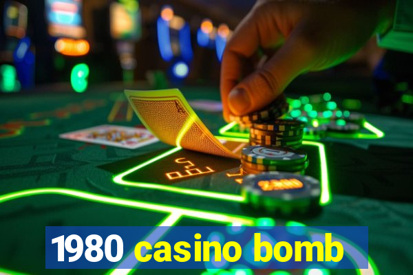 1980 casino bomb