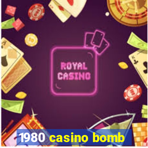 1980 casino bomb