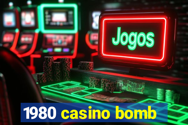 1980 casino bomb