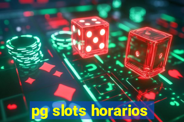 pg slots horarios