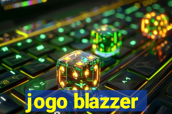 jogo blazzer