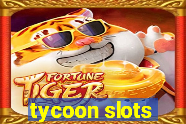 tycoon slots