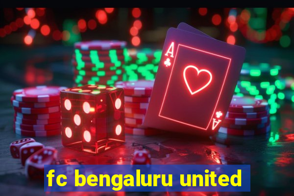 fc bengaluru united