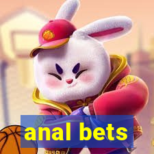 anal bets