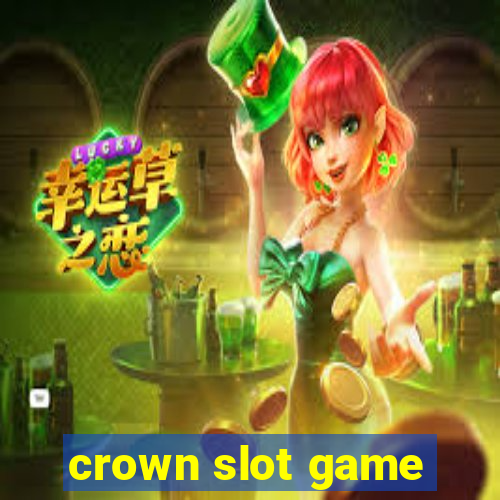 crown slot game