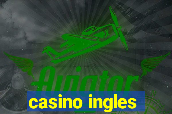 casino ingles