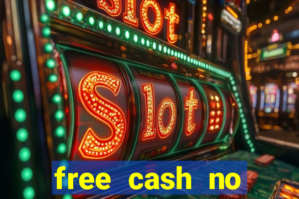 free cash no deposit casinos