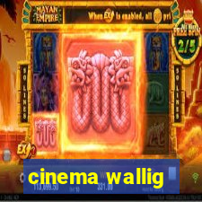 cinema wallig