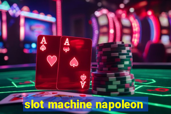 slot machine napoleon