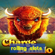 rolling slots casino login