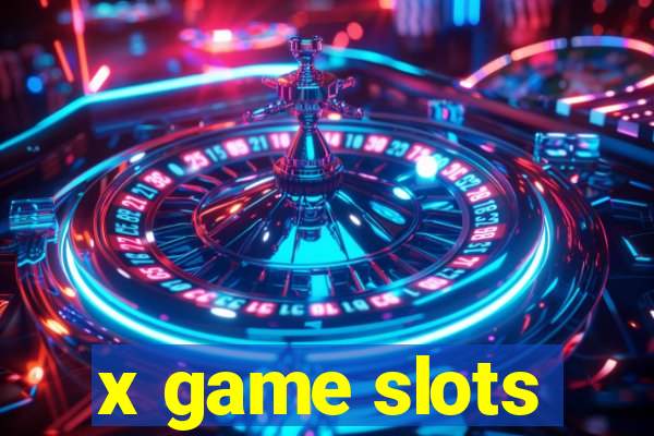 x game slots