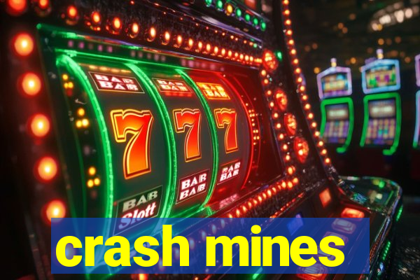 crash mines