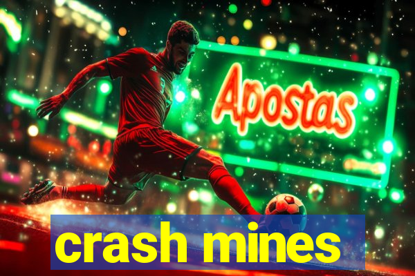 crash mines