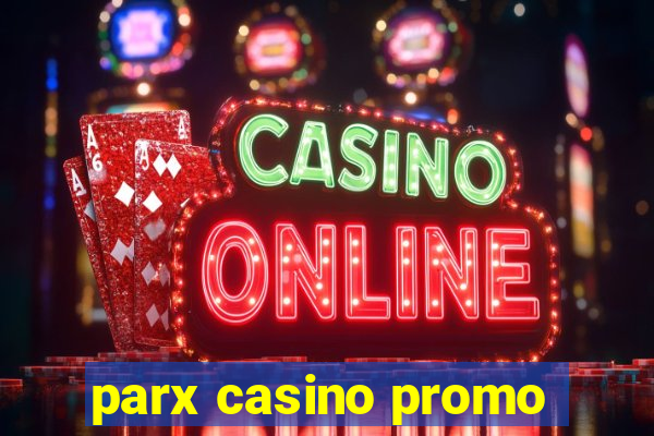 parx casino promo