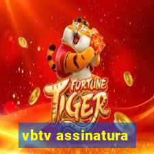 vbtv assinatura